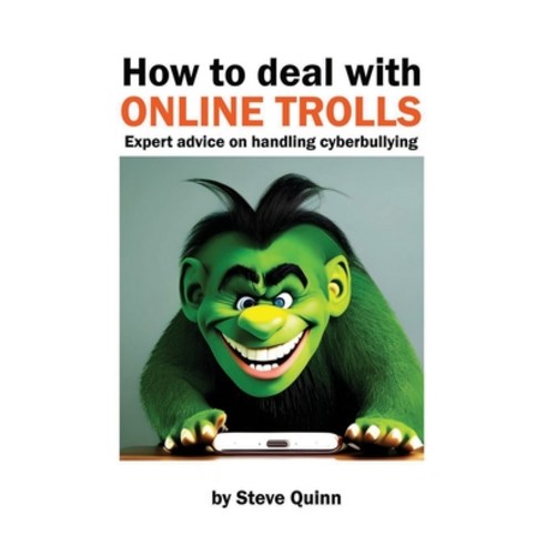 (영문도서) How to Deal with Online Trolls: Expert advice on handling cyberbullying Paperback, Independently Published, English, 9798393305321