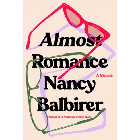 (영문도서) Almost Romance: A Memoir Paperback, Little a, English, 9781542022804
