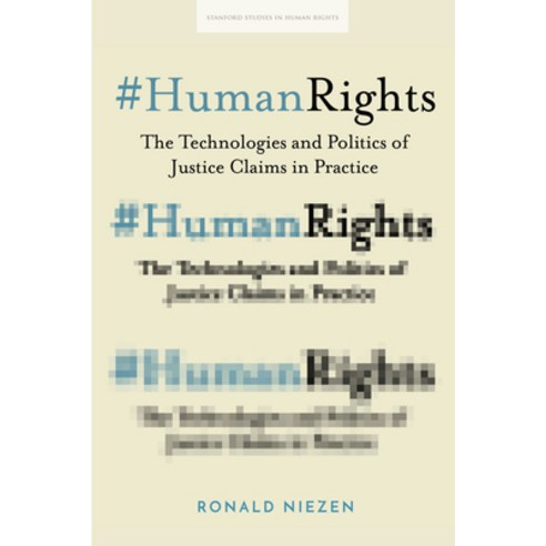 #humanrights: The Technologies and Politics of Justice Claims in Practice Paperback, Stanford University Press