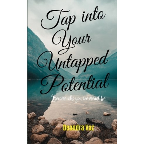 (영문도서) Tap into your Untapped potential.: Become who you are meant to be. Paperback, Independently Published, English, 9798458093811