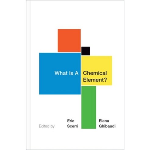 What Is a Chemical Element?: A Collection of Essays by Chemists Philosophers Historians and Educa... Hardcover, Oxford University Press, USA