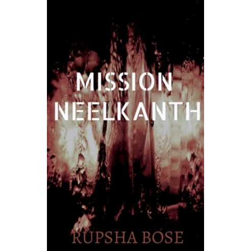 (영문도서) Mission Neelkanth Paperback, Notion Press, English, 9781639577224