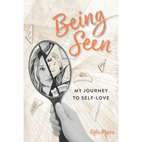 (영문도서) Being Seen: My Journey to Self-love Paperback, Love Who You Are Media, LLC, English, 9798990257900