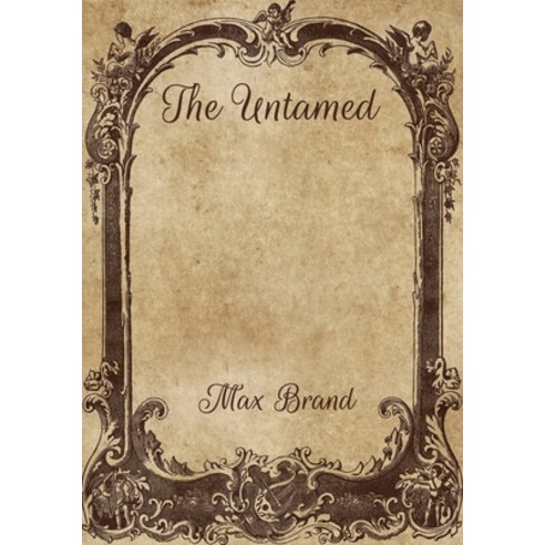 The Untamed Paperback, Independently Published, English, 9798703532515