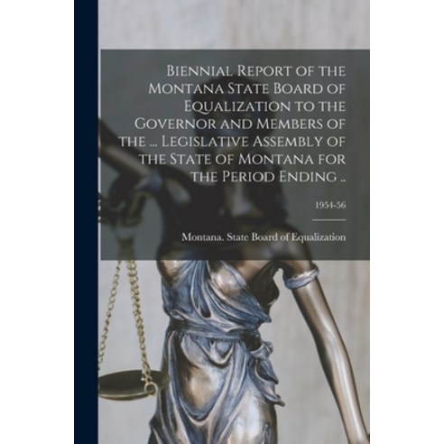 (영문도서) Biennial Report of the Montana State Board of Equalization to the Governor and Members of the... Paperback, Legare Street Press, English, 9781014719034