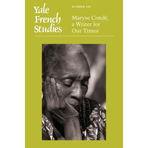 (영문도서) Yale French Studies Number 140: Maryse Conde a Writer for Our Times Paperback, Yale University Press, English, 9780300259407