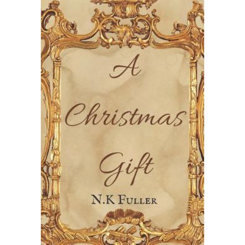 (영문도서) The Christmas Gift Paperback, Independently Published, English, 9781731338365
