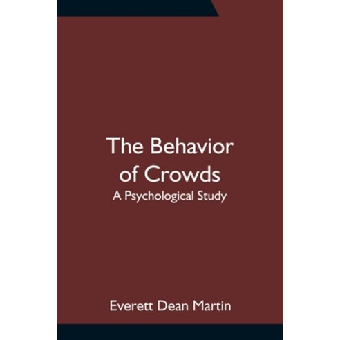 (영문도서) The Behavior of Crowds: A Psychological Study Paperback, Alpha Edition, English, 9789354756238