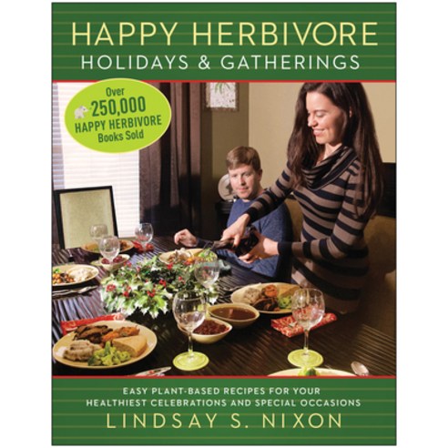 (영문도서) Happy Herbivore Holidays & Gatherings: Easy Plant-Based Recipes for Your Healthiest Celebrati... Paperback, Benbella Books, English, 9781940363264