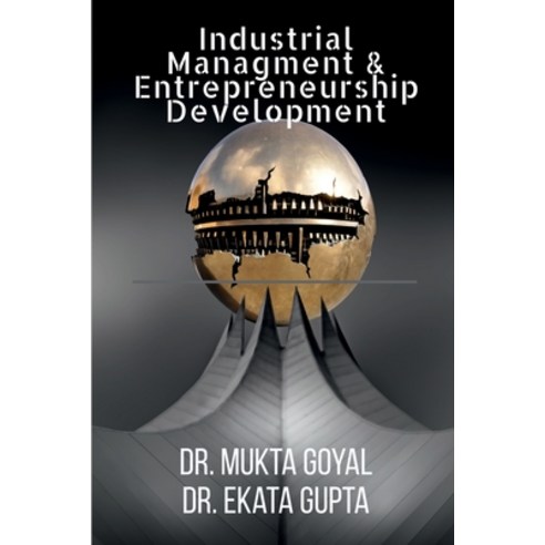 (영문도서) Industrial Management & Entrepreneurship Development Paperback, Notion Press, English, 9798886411508