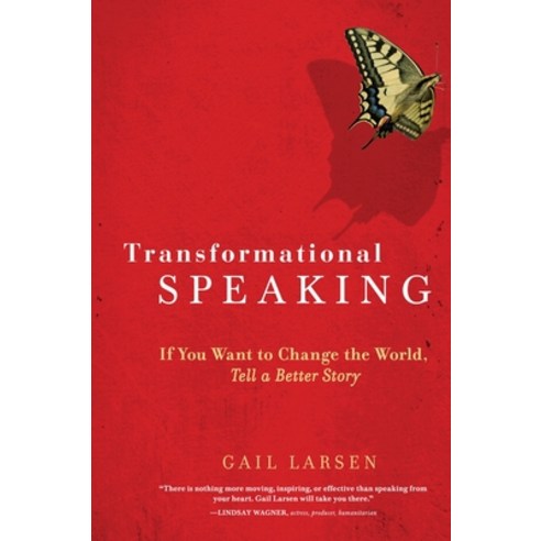 (영문도서) Transformational Speaking: If You Want to Change the World Tell a Better Story Paperback, Celestial Arts, English, 9781587613425