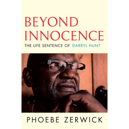 (영문도서) Beyond Innocence: The Life Sentence of Darryl Hunt Hardcover, Atlantic Monthly Press, English, 9780802159373