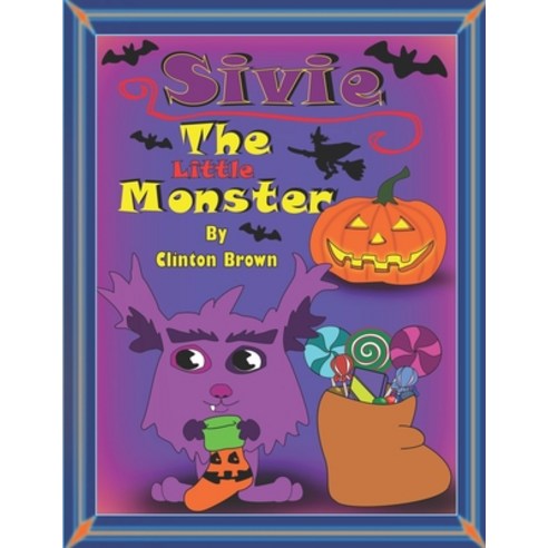 Sivie The Little Monster Paperback, Independently Published, English, 9798589073447