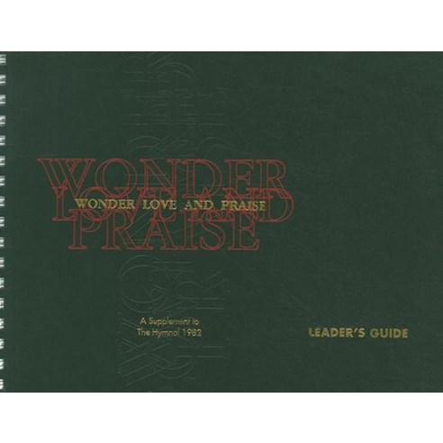(영문도서) Wonder Love and Praise Leader''s Edition: A Supplement to the Hymnal 1982 Paperback, Church Publishing, English, 9780898692686