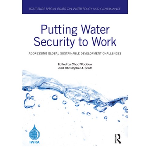 Putting Water Security to Work: Addressing Global Sustainable Development Challenges Hardcover, Routledge, English, 9780367650193