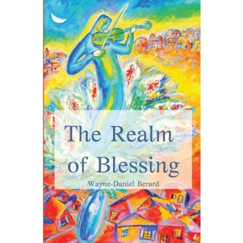 The Realm of Blessing Paperback, Unsolicited Press