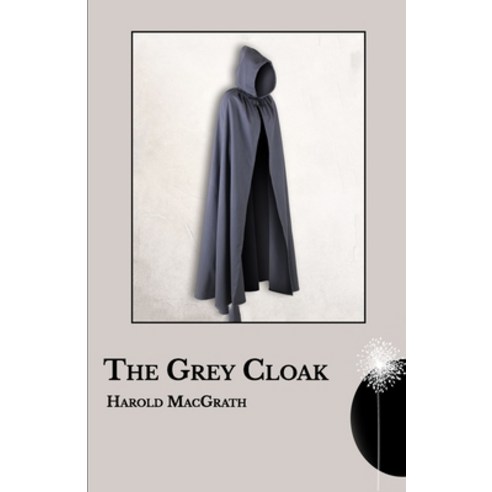 The Grey Cloak Paperback, Independently Published, English, 9798713471477
