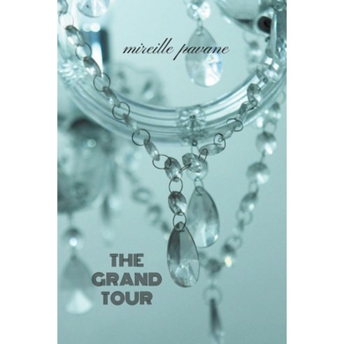 The Grand Tour Paperback, Mireille Pavane, English, 9781393584643