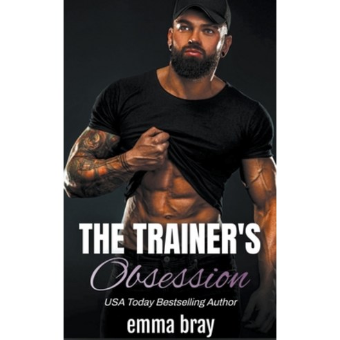 (영문도서) The Trainer''s Obsession Paperback, Emma Bray, English, 9798223680567