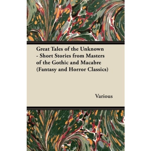 (영문도서) Great Tales of the Unknown - Short Stories from Masters of the Gothic and Macabre (Fantasy an... Paperback, Fantasy and Horror Classics, English, 9781447406426