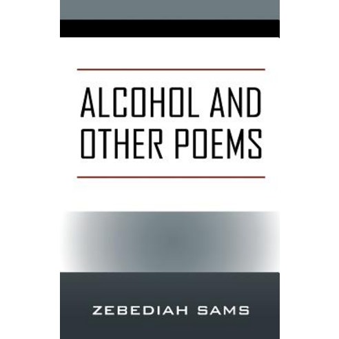 (영문도서) Alcohol and Other Poems Paperback, Outskirts Press, English, 9781977201690