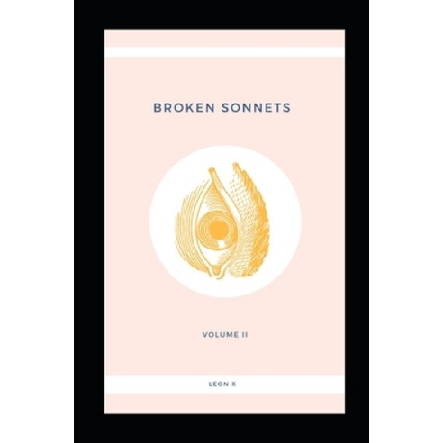 Broken Sonnets: Volume II: Poetry Collection Paperback, Independently Published, English, 9781097905140