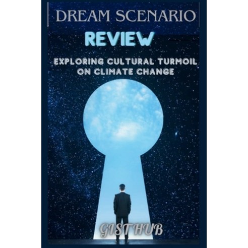 (영문도서) Dream Scenario Review: Exploring Dreams Celebrity and Cultural Turmoil on the Cinematic Stage. Paperback, Independently Published, English, 9798867479879