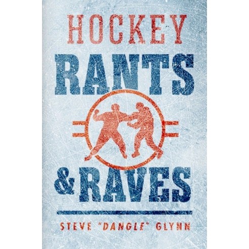 (영문도서) Hockey Rants and Raves Hardcover, HarperCollins Publishers, English, 9781443469968