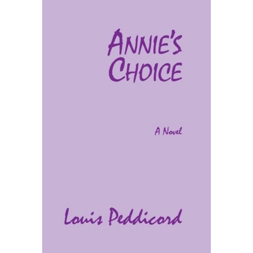 Annie''s Choice Paperback, Independently Published, English, 9798703258774
