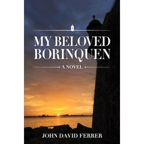 (영문도서) My Beloved Borinquen Paperback, John David Publishing, English, 9798218133863