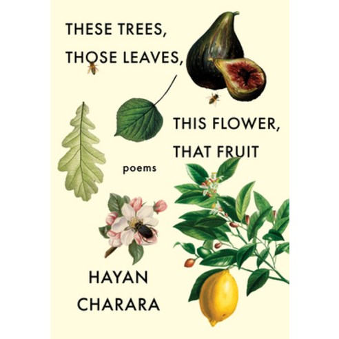 (영문도서) These Trees Those Leaves This Flower That Fruit: Poems: Poems Paperback, Milkweed Editions, English, 9781571315410