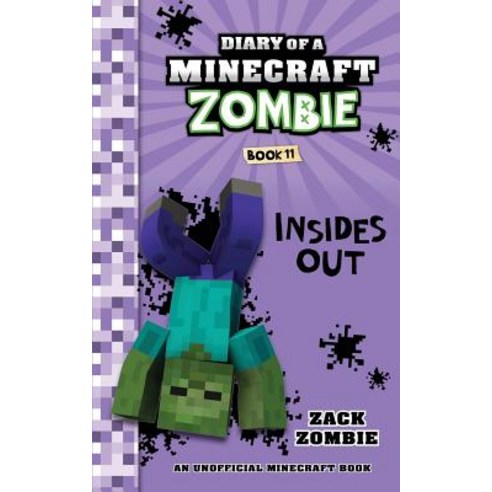 Diary of a Minecraft Zombie Book 11: Insides Out Paperback, Zack Zombie Publishing