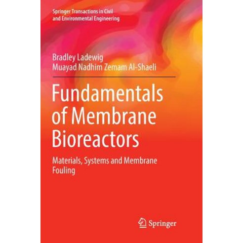 Fundamentals of Membrane Bioreactors: Materials Systems and Membrane Fouling Paperback, Springer