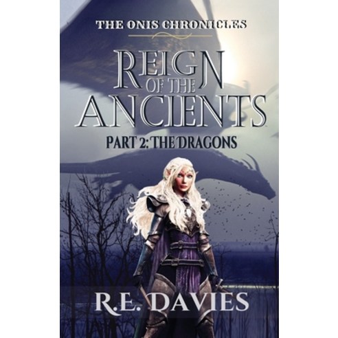 (영문도서) Reign of the Ancients: Part 2: The Dragons Paperback, Caelis Books Company, English, 9781737449805