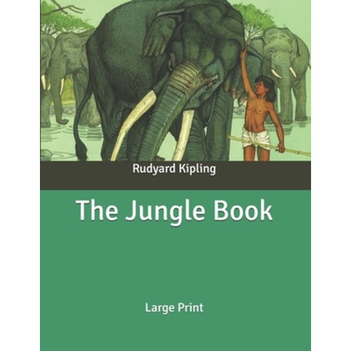 (영문도서) The Jungle Book: Large Print Paperback, Independently Published, English, 9798632153966
