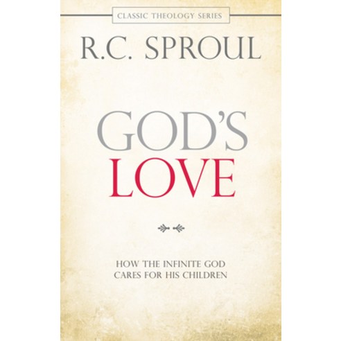 (영문도서) God''s Love: How the Infinite God Cares for His Children Paperback, David C Cook, English, 9781434704221