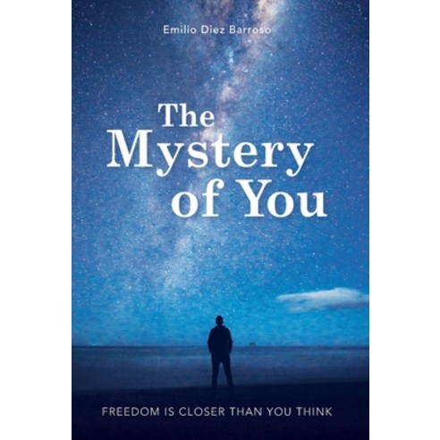 (영문도서) The Mystery of You: Freedom is Closer Than You Think Hardcover, Lioncrest Publishing, English, 9781544529097