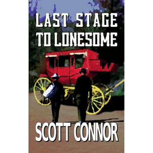 Last Stage to Lonesome Paperback, Independently Published, English, 9781519058584