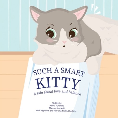 Such a Smart Kitty: A Tale About Love and Balance Paperback, Balboa Press, English, 9781982264505
