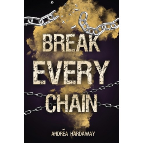 Break Every Chain Paperback, Lulu.com