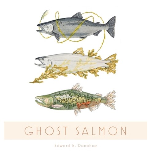 Ghost Salmon Hardcover, FriesenPress, English, 9781525576874