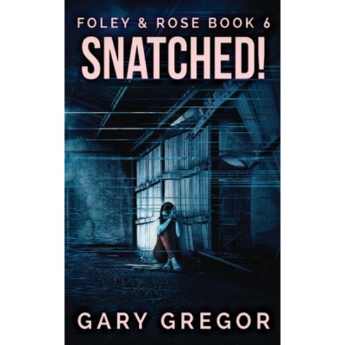 Snatched! Paperback, Next Chapter, English, 9784867451779