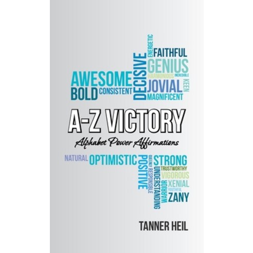 (영문도서) A-Z Victory: Alphabet Power Affirmations Hardcover, Balboa Press, English, 9781982279721