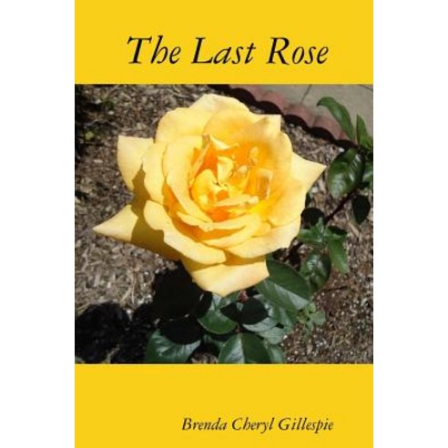 (영문도서) The Last Rose Paperback, Lulu.com, English, 9781387762620