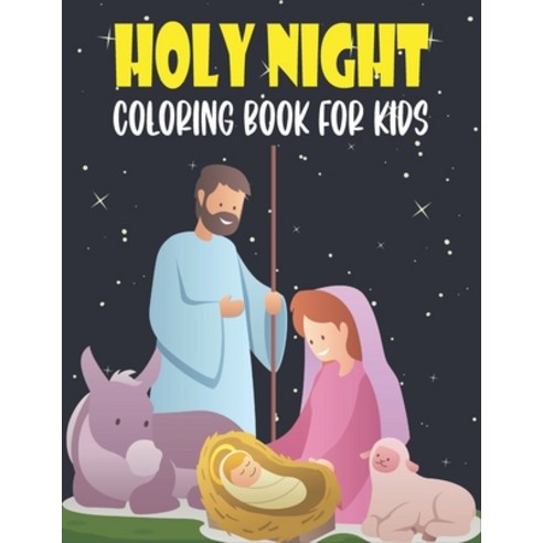 Holy Night Coloring Book For Kids: 50 Beautiful Pages to Coloring Pages Paperback, Independently Published, English, 9798721898129
