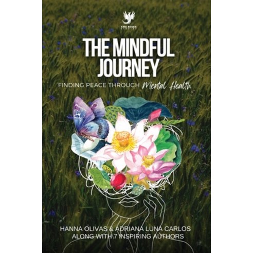 (영문도서) The Mindful Journey: Finding Peace Through Mental Health Paperback, She Rises Studios, English, 9781960136466
