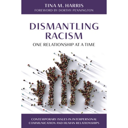 (영문도서) Dismantling Racism One Relationship at a Time Hardcover, Rowman & Littlefield Publis..., English, 9781538152560