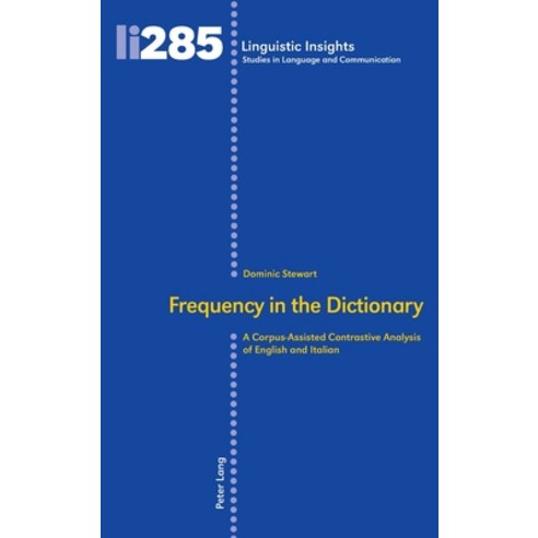 (영문도서) Frequency in the Dictionary: A Corpus-Assisted Contrastive Analysis of English and Italian Hardcover, Peter Lang Gmbh, Internatio..., 9783034343688