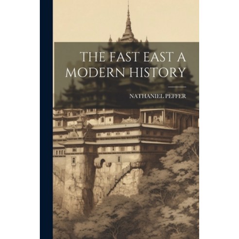 (영문도서) The Fast East a Modern History Paperback, Legare Street Press, English, 9781022891012
