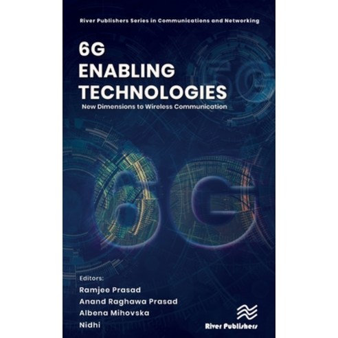 (영문도서) 6g Enabling Technologies: New Dimensions to Wireless Communication Hardcover, River Publishers, English, 9788770227742